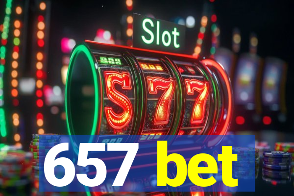 657 bet